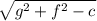 \sqrt{g^2+f^2-c}