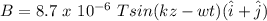 B=8.7\ x\ 10^{-6}\ T sin(kz-wt) (\hat i+\hat j)