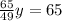 \frac{65}{49}y=65