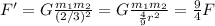F'=G\frac{m_1 m_2}{(2/3)^2}=G\frac{m_1 m_2}{\frac{4}{9}r^2}=\frac{9}{4}F