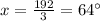 x=\frac{192}{3}=64\°