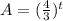 A = (\frac{4}{3})^{t}