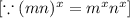 [\because (mn)^x=m^xn^x]