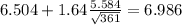 6.504+1.64\frac{5.584}{\sqrt{361}}=6.986