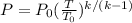 P = P_0 (\frac{T}{T_0})^{k/(k-1)}