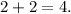 \displaystyle 2 + 2 = 4.