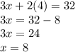 3x+2(4)=32\\3x=32-8\\3x=24\\x=8