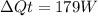 \Delta {Q}{t} = 179W