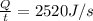 \frac{Q}{t} = 2520J/s