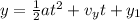 y = \frac{1}{2}at^2 +v_yt +y_1