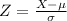 Z=\frac{X-\mu}{\sigma}