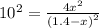 10^2=\frac{4x^2}{\left(1.4-x\right)^2}