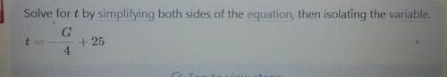 G= -4t + 100.rearrange for t.a) b) c) d)
