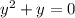 y^2+y=0