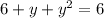 6+y+y^2=6