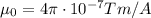 \mu_0 = 4\pi \cdot 10^{-7}Tm/A