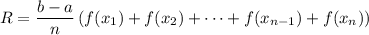R=\dfrac{b-a}n\left(f(x_1)+f(x_2)+\cdots+f(x_{n-1})+f(x_n)\right)