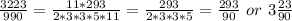 \frac{3223}{990}= \frac{11*293}{2*3*3*5*11}=\frac{293}{2*3*3*5}=\frac{293}{90}\ or\ 3 \frac{23}{90}