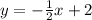 y=-\frac{1}{2}x+2