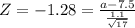 Z=-1.28=\frac{a- 7.5}{\frac{1.1}{\sqrt{17}}}