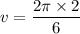 v=\dfrac{2\pi \times 2}{6}