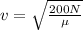 v = \sqrt{\frac{200N}{\mu}}
