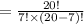 =\frac{20!}{7!\times (20-7)!}