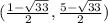 (\frac{1-\sqrt{33}} {2},\frac{5-\sqrt{33}} {2})