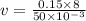 v=\frac{0.15\times 8}{50\times 10^{-3}}