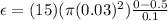 \epsilon = (15)(\pi(0.03)^2)\frac{0-0.5}{0.1}