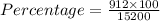 Percentage = \frac{912\times 100}{15200}