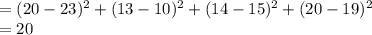 =(20-23)^2+(13-10)^2+(14-15)^2+(20-19)^2\\= 20