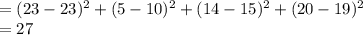 =(23-23)^2+(5-10)^2+(14-15)^2+(20-19)^2\\= 27