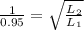 \frac{1}{0.95}=\sqrt{\frac{L_2}{L_1}}