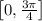 \left[0,\frac{3 \pi}{4}\right]