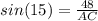 sin(15)=\frac{48}{AC}