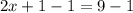 2x+1-1=9-1