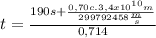 t=\frac{190s+\frac{0,70c .3,4x10^{10}m}{299792458\frac{m}{s}}}{0,714}