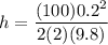 \displaystyle h=\frac{(100)0.2^2}{2(2)(9.8)}