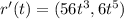 r^{\prime}(t) = (56t^3, 6t^5)