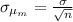 \sigma_{\mu_m} = \frac{\sigma}{\sqrt{n}}