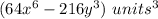 (64x^{6}-216y^{3})\ units^{3}