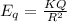 E_q = \frac{KQ}{R^2}