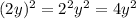 (2y)^{2}=2^{2}y^{2}=4y^{2}