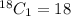 ^{18}C_1=18