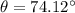 \theta=74.12^{\circ}