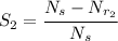 S_2 =\cfrac{N_s-N_{r_2}}{N_s}