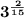 \bold{3^{\frac{2}{15}}}