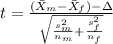 t=\frac{(\bar X_{m}-\bar X_{f})-\Delta}{\sqrt{\frac{s^2_{m}}{n_{m}}+\frac{s^2_{f}}{n_{f}}}}