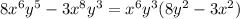 8x^6y^5-3x^8y^3= x^6y^3(8y^2-3x^2)